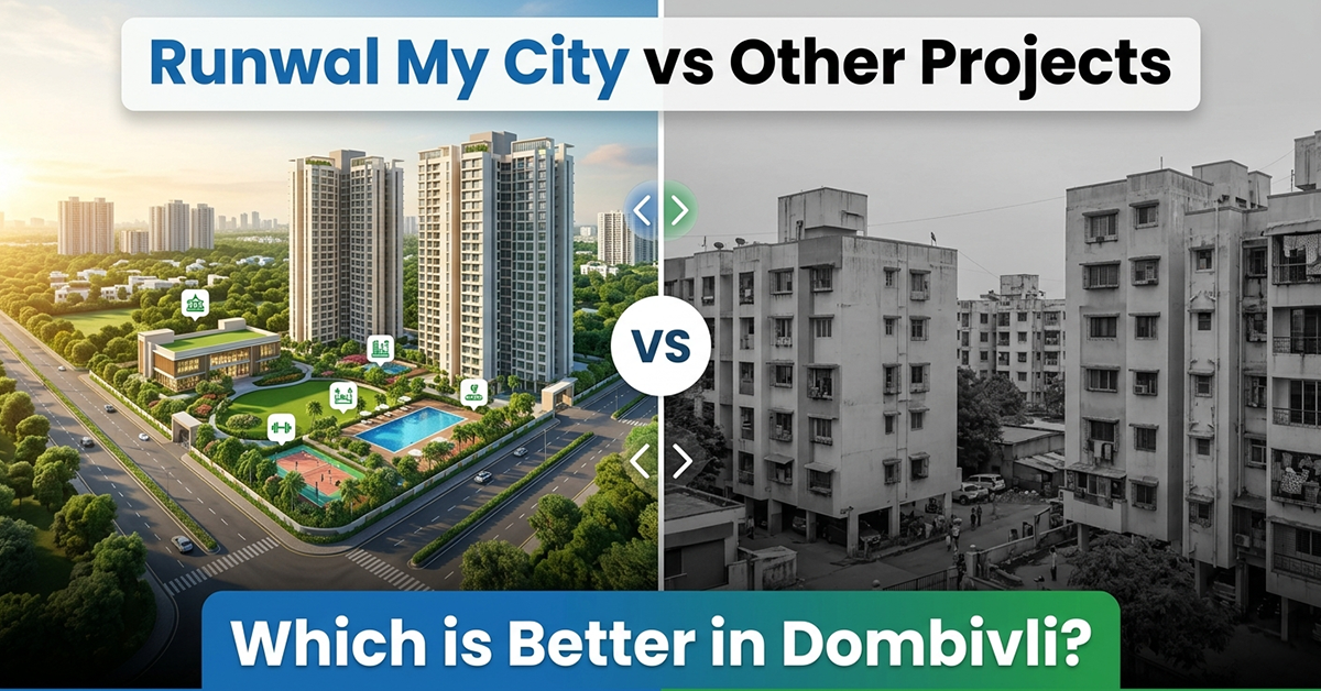 Runwal My City vs other projects in Dombivli comparison showing township lifestyle vs standard apartments